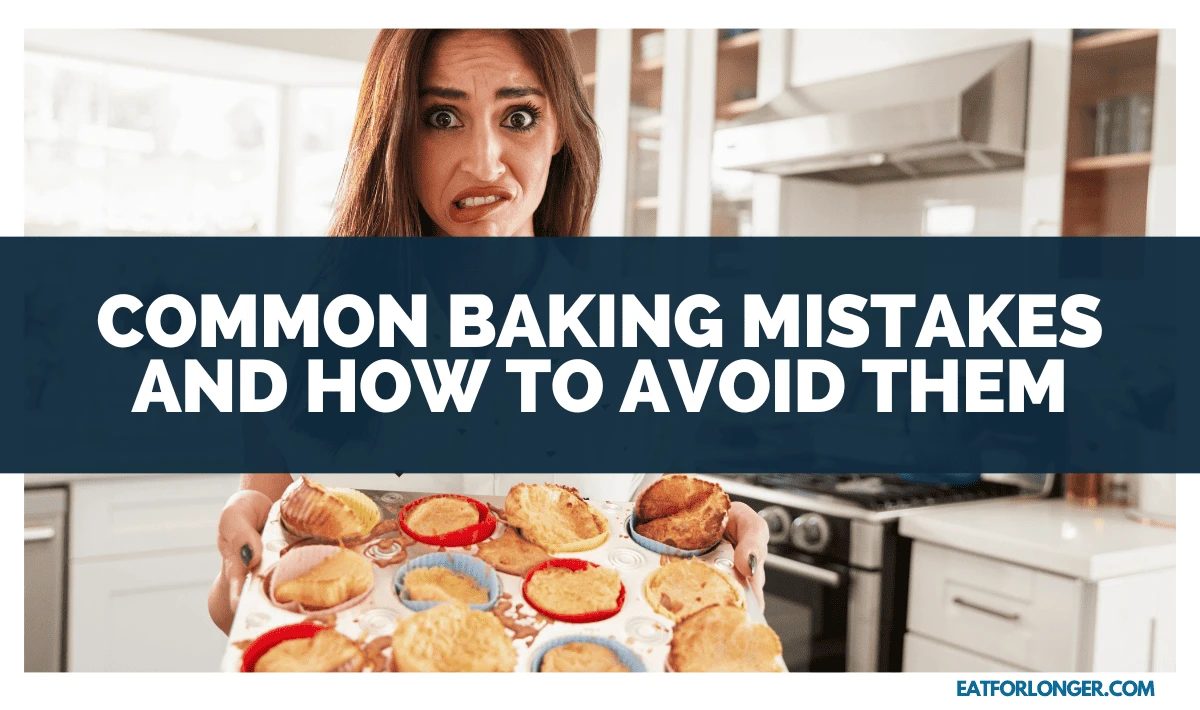 Common Baking Mistakes and How to Avoid Them
