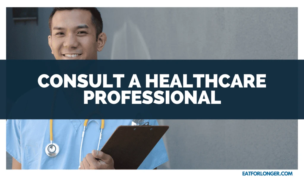Consult a Healthcare Professional