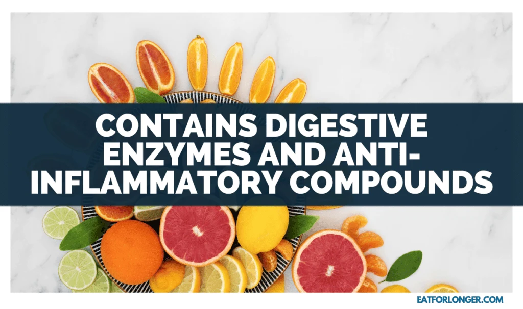 Contains Digestive Enzymes and Anti-Inflammatory Compounds