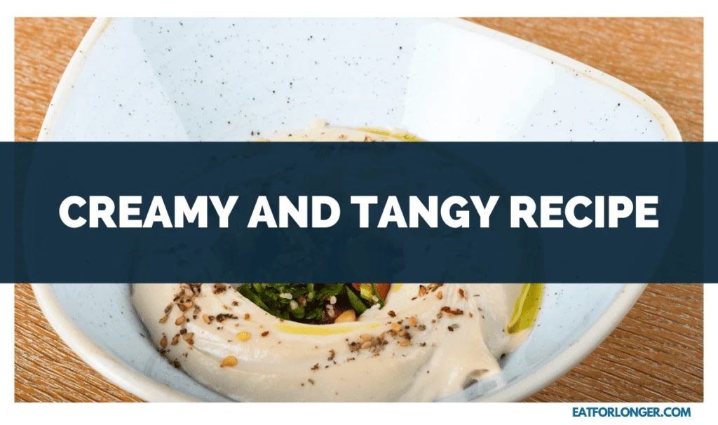 Creamy and Tangy Recipe