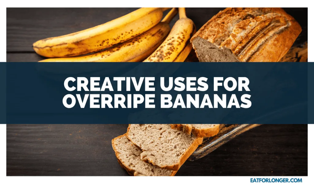 Creative Uses for Overripe Bananas
