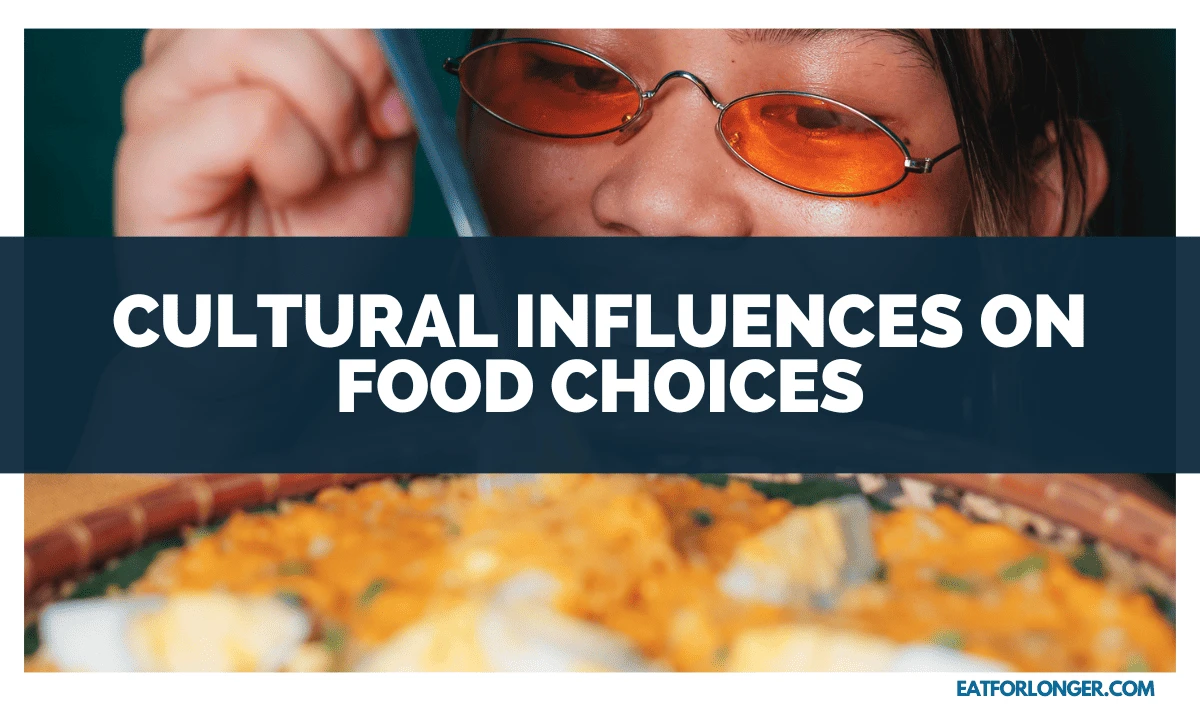 Cultural Influences on Food Choices