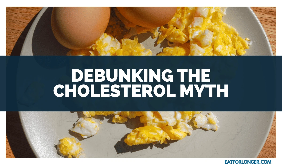 Debunking the Cholesterol Myth