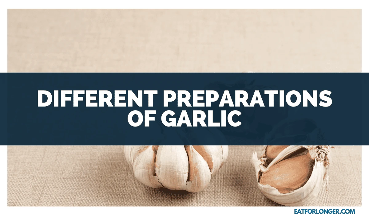Different Preparations of Garlic