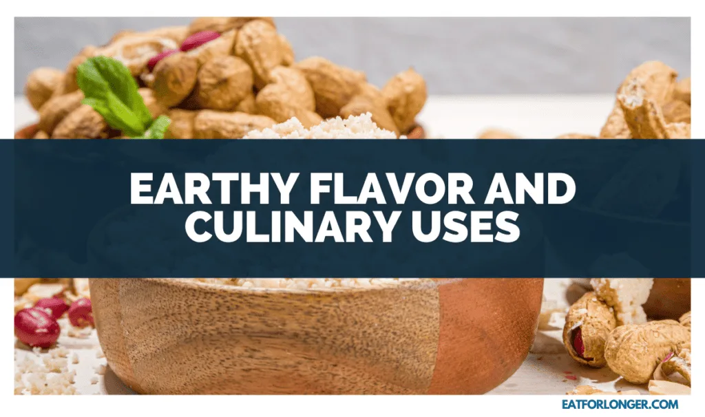 Earthy Flavor and Culinary Uses