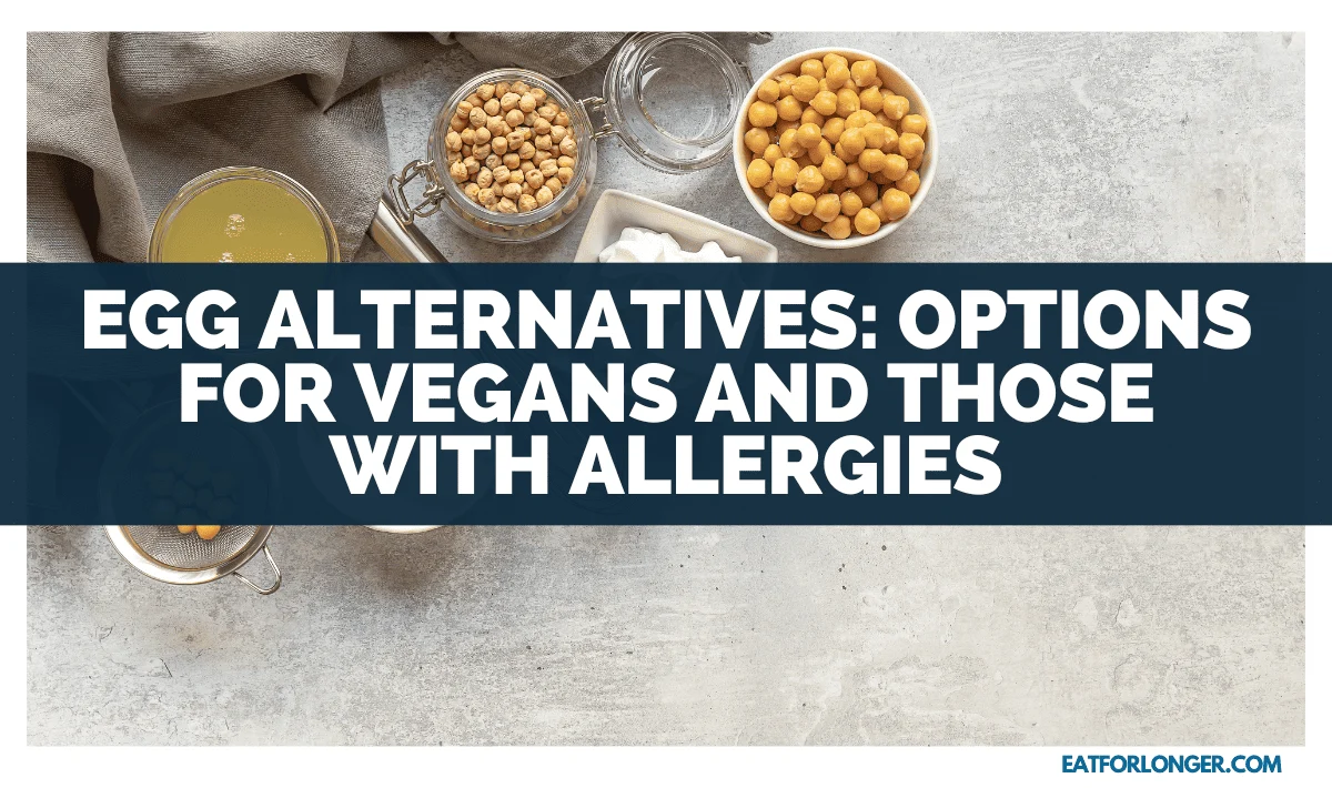Egg Alternatives_ Options For Vegans And Those With Allergies
