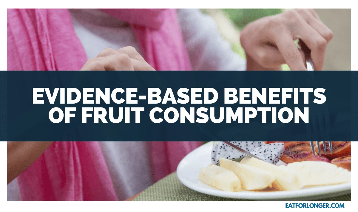 Evidence-Based Benefits of Fruit Consumption