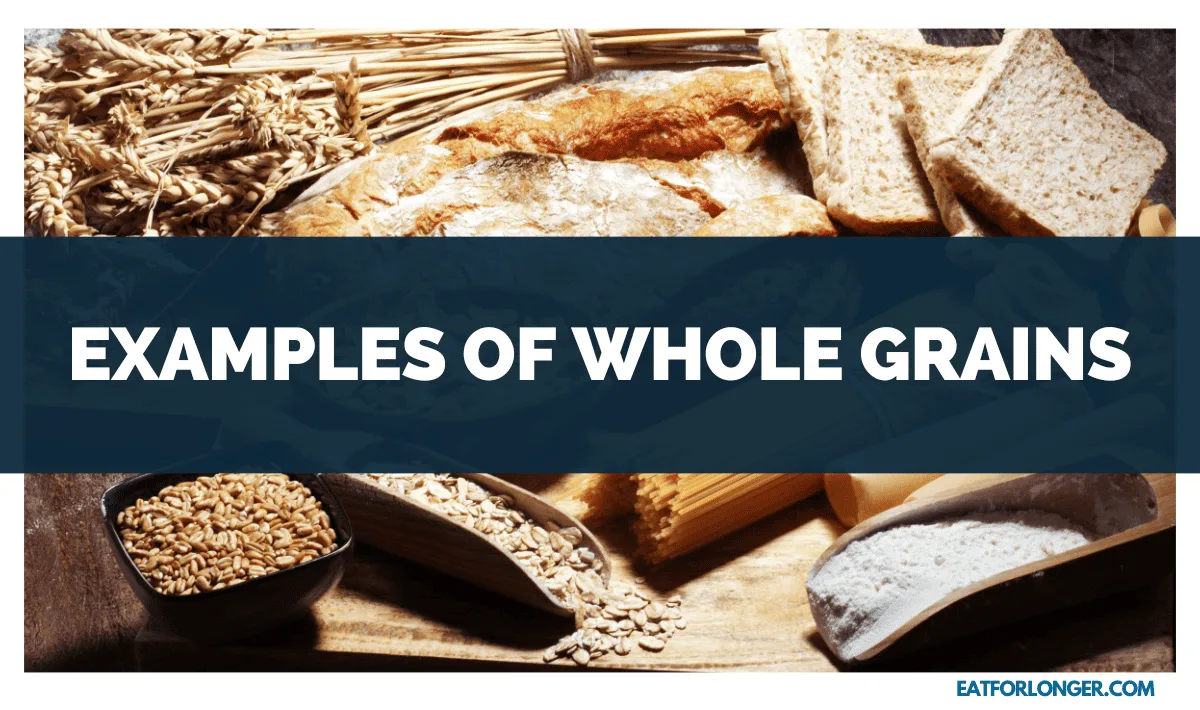 Examples of Whole Grains