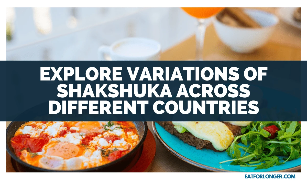 Explore Variations of Shakshuka Across Different Countries