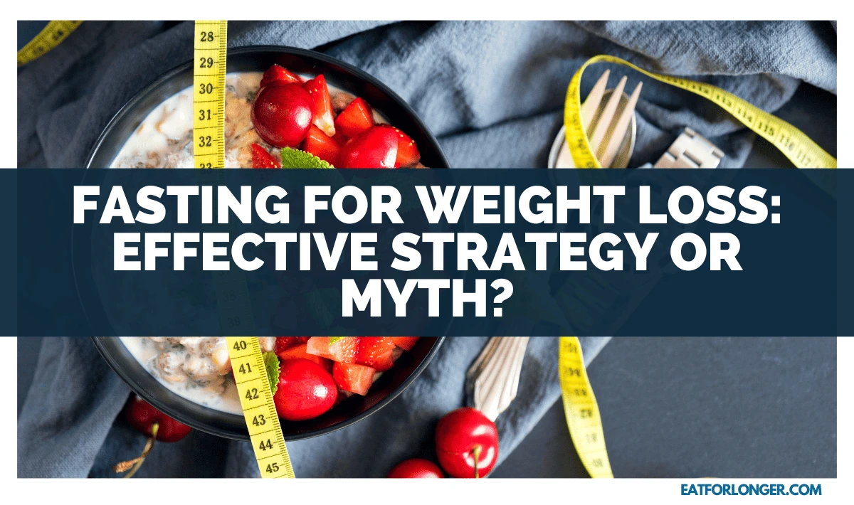 Fasting For Weight Loss_ Effective Strategy Or Myth