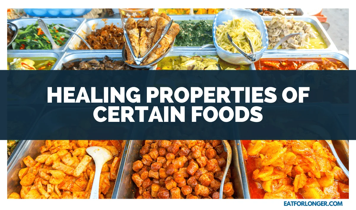 Healing Properties of Certain Foods