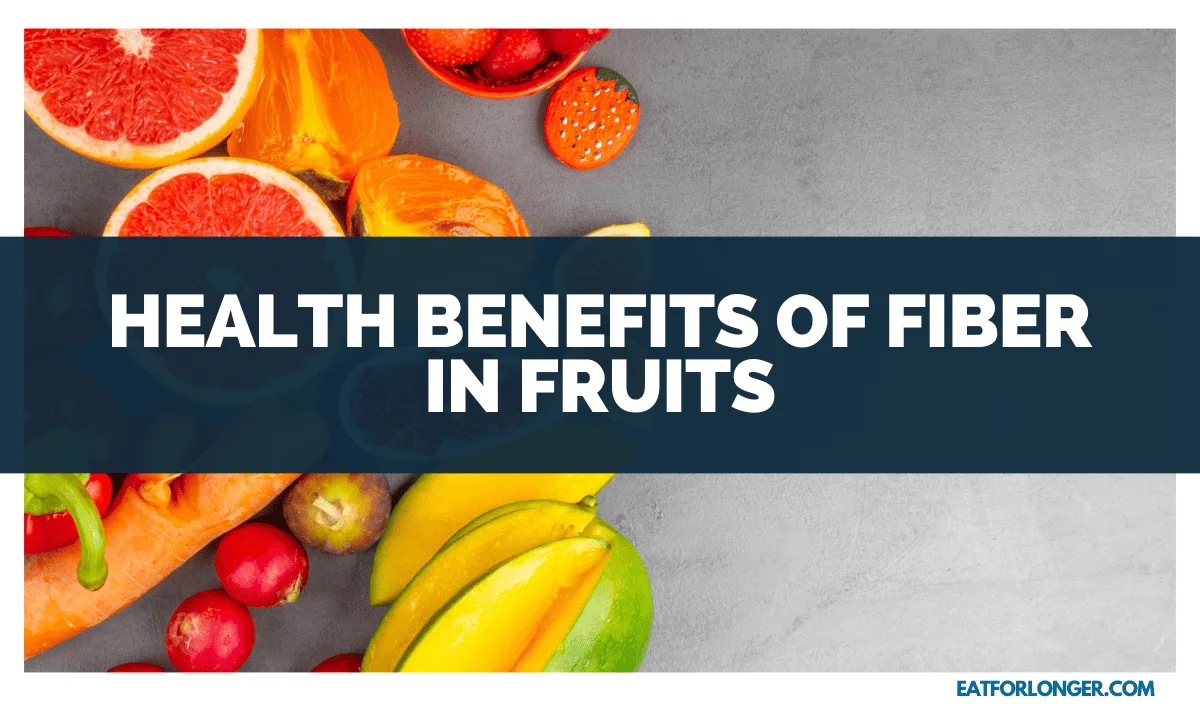 Health Benefits of Fiber in Fruits