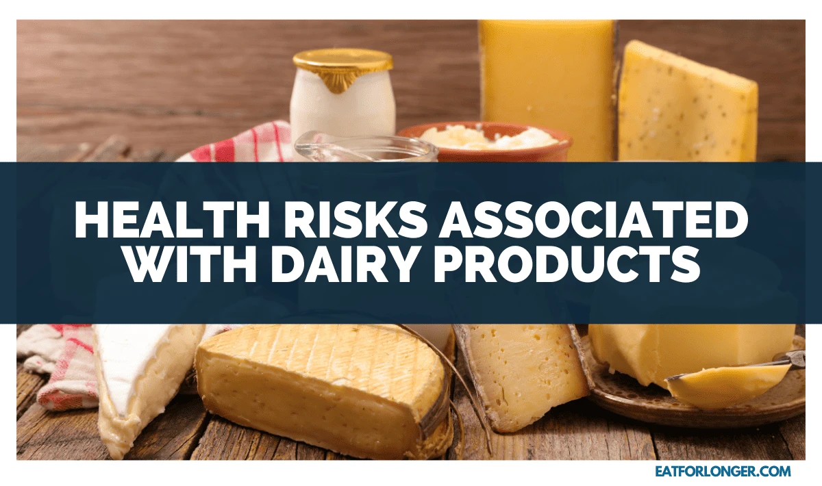 Health Risks Associated with Dairy Products