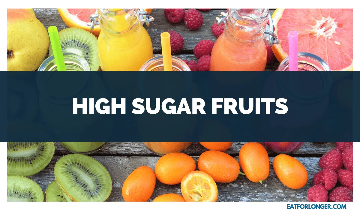 High Sugar Fruits