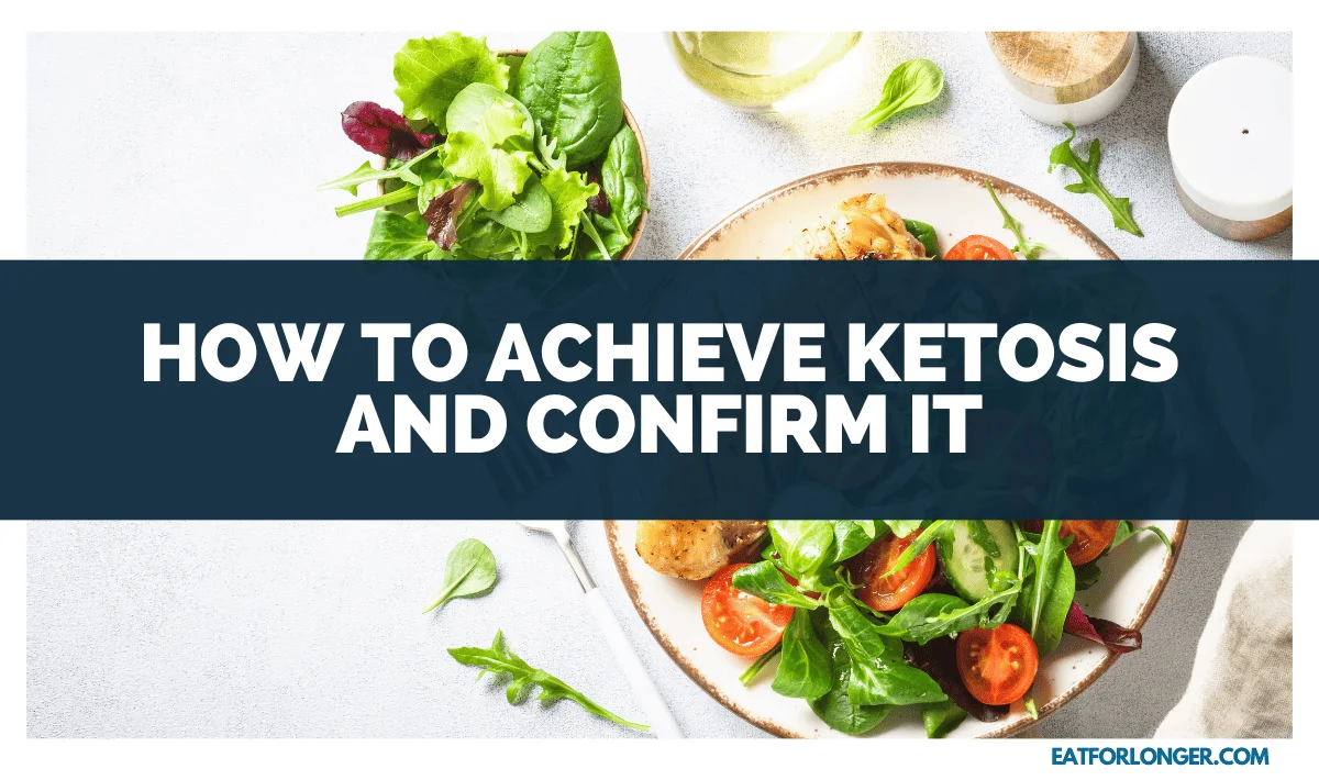 How To Achieve Ketosis And Confirm It