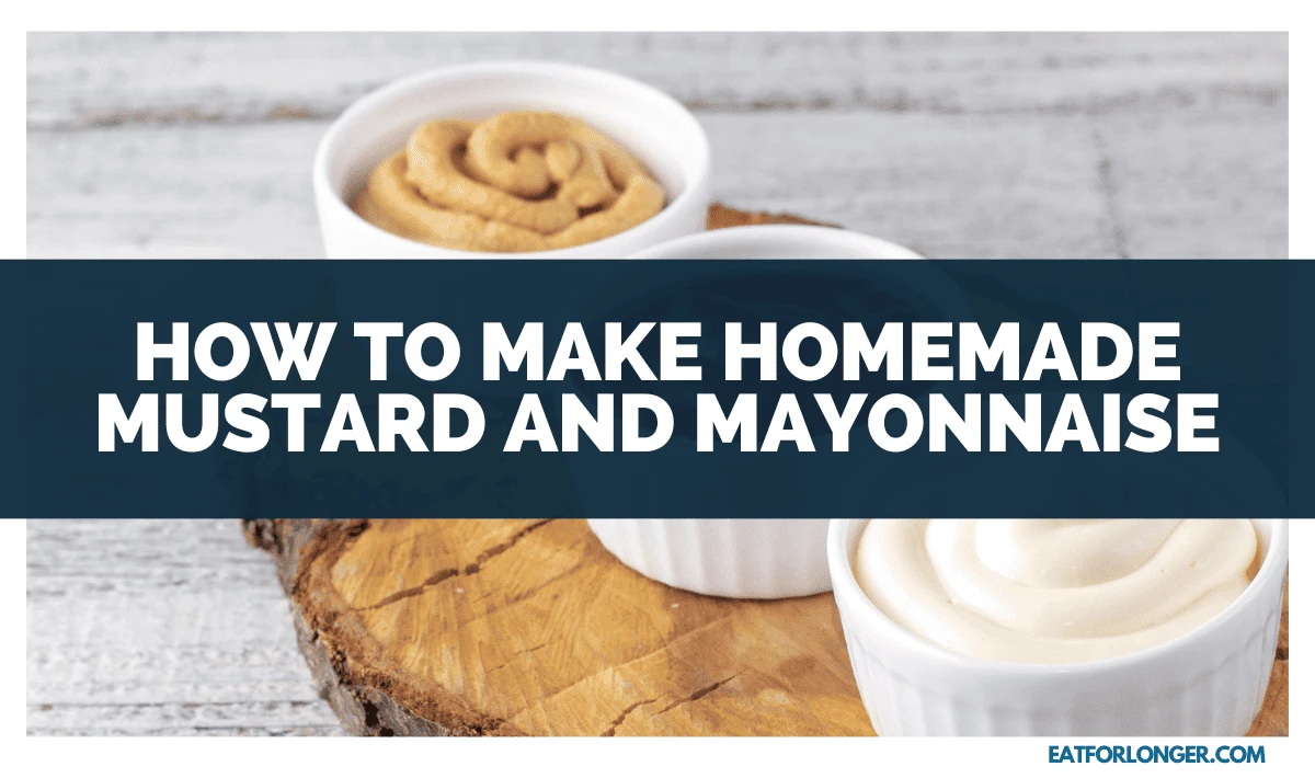 How To Make Homemade Mustard And Mayonnaise