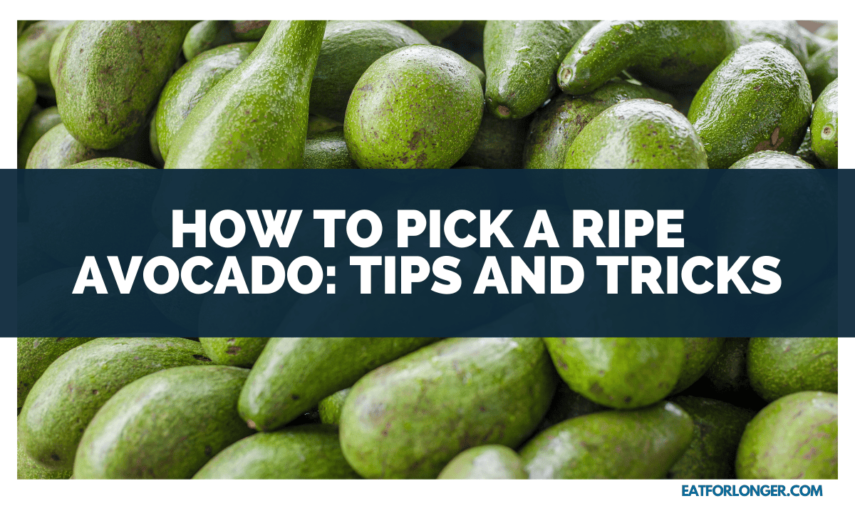 How To Pick A Ripe Avocado_ Tips And Tricks