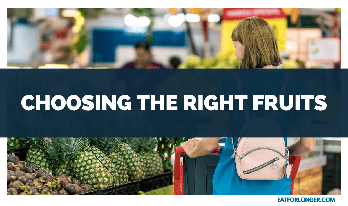 Choosing the Right Fruits