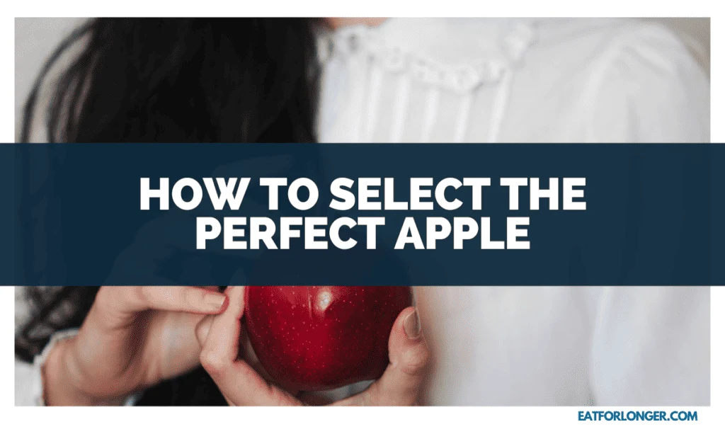 How to Select the Perfect Apple