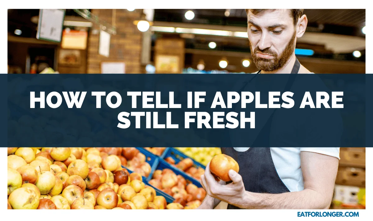 How to Tell if Apples are Still Fresh
