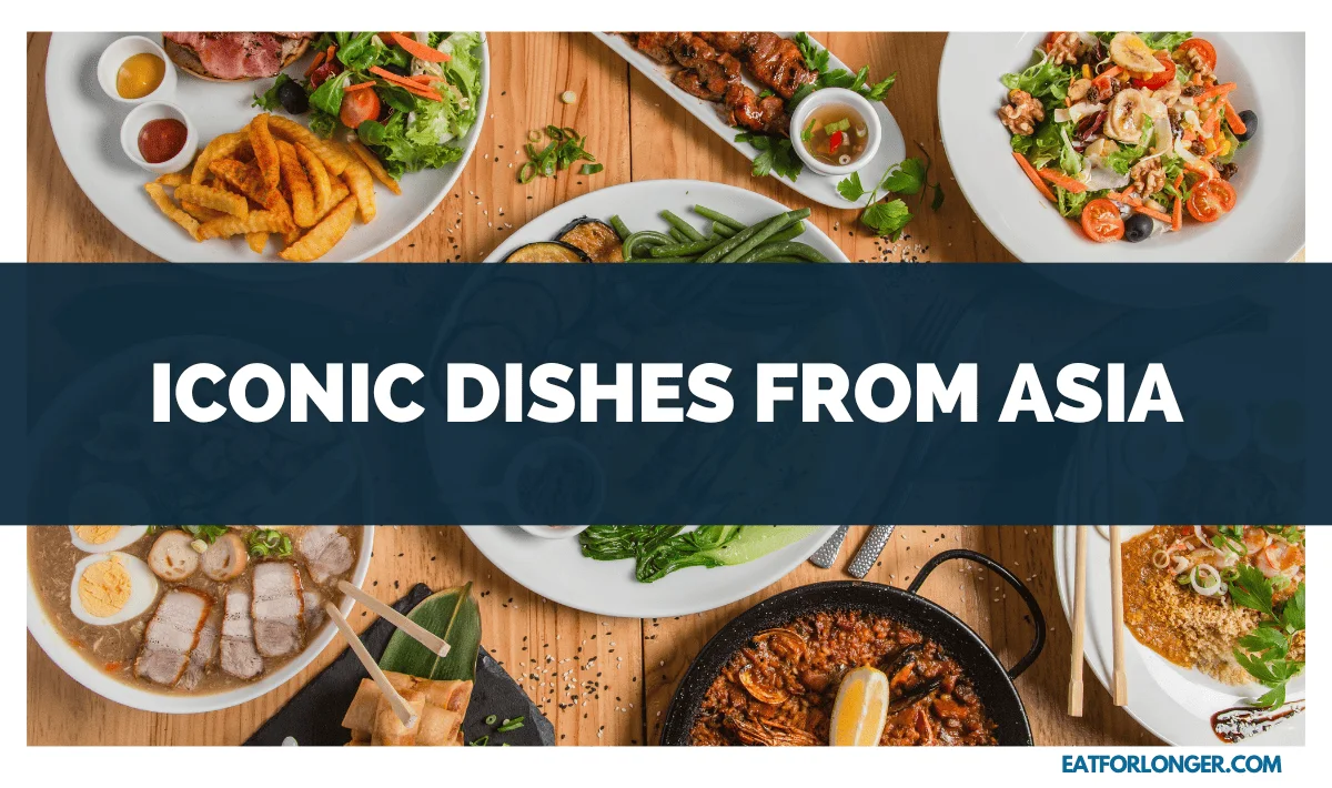 Iconic Dishes from Asia