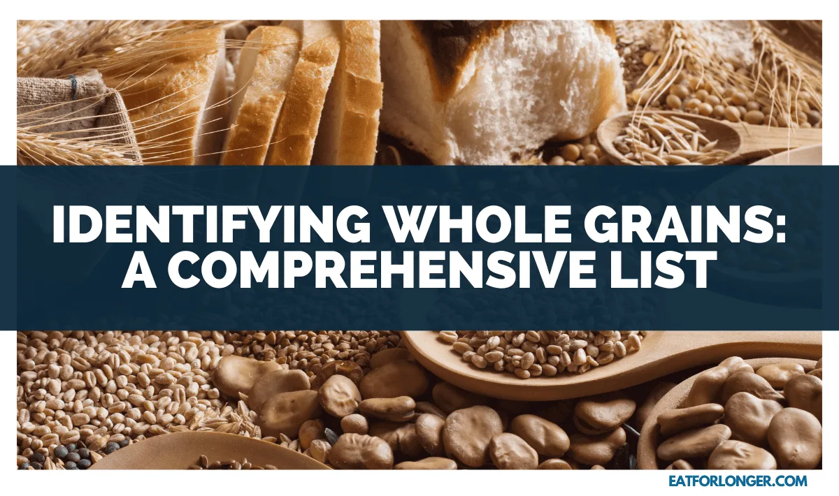 Identifying Whole Grains_ A Comprehensive List