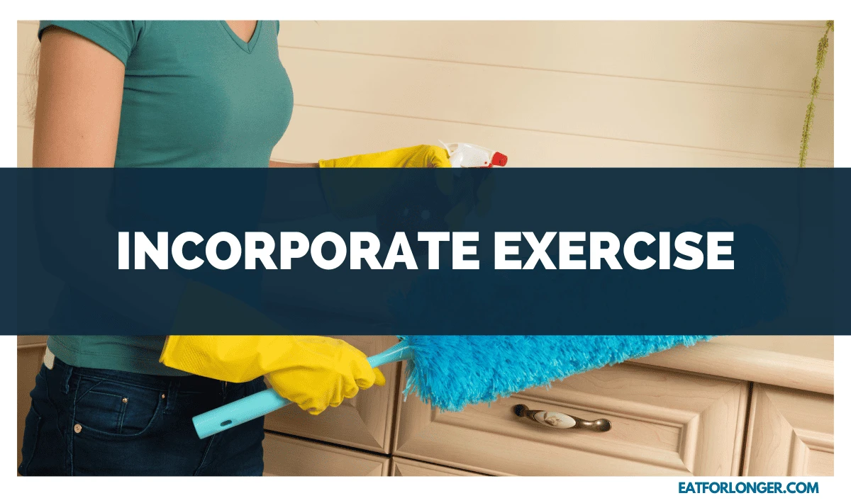 Incorporate Exercise