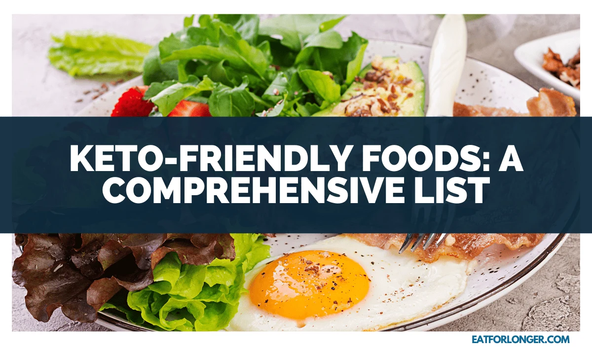 Keto-Friendly Foods_ A Comprehensive List