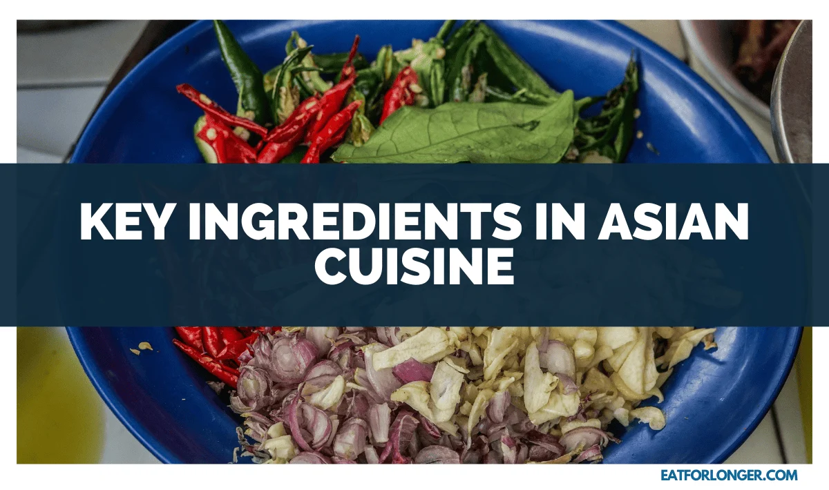 Key Ingredients in Asian Cuisine
