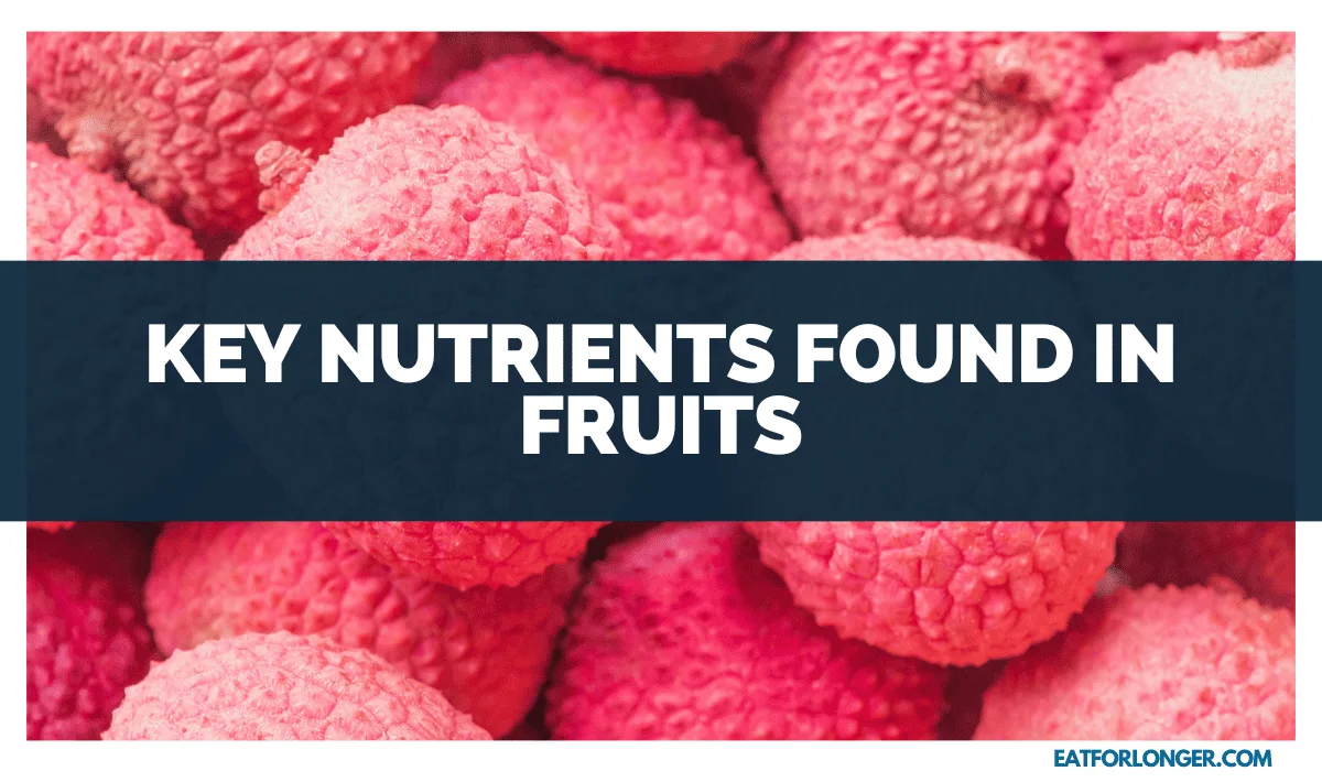 Key Nutrients Found in Fruits