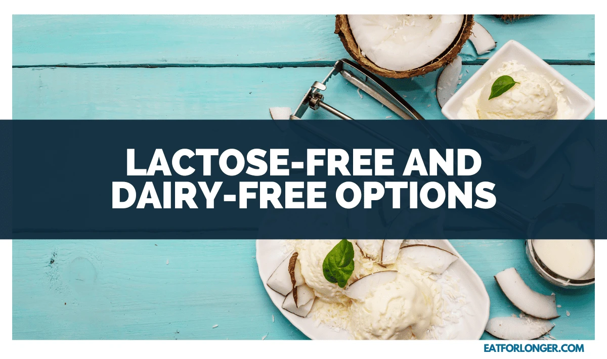 Lactose-Free and Dairy-Free Options