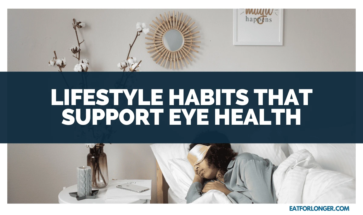 Lifestyle Habits that Support Eye Health