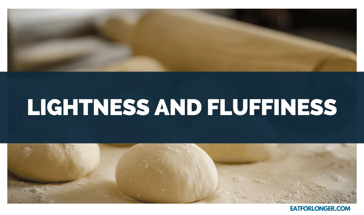 Lightness and Fluffiness