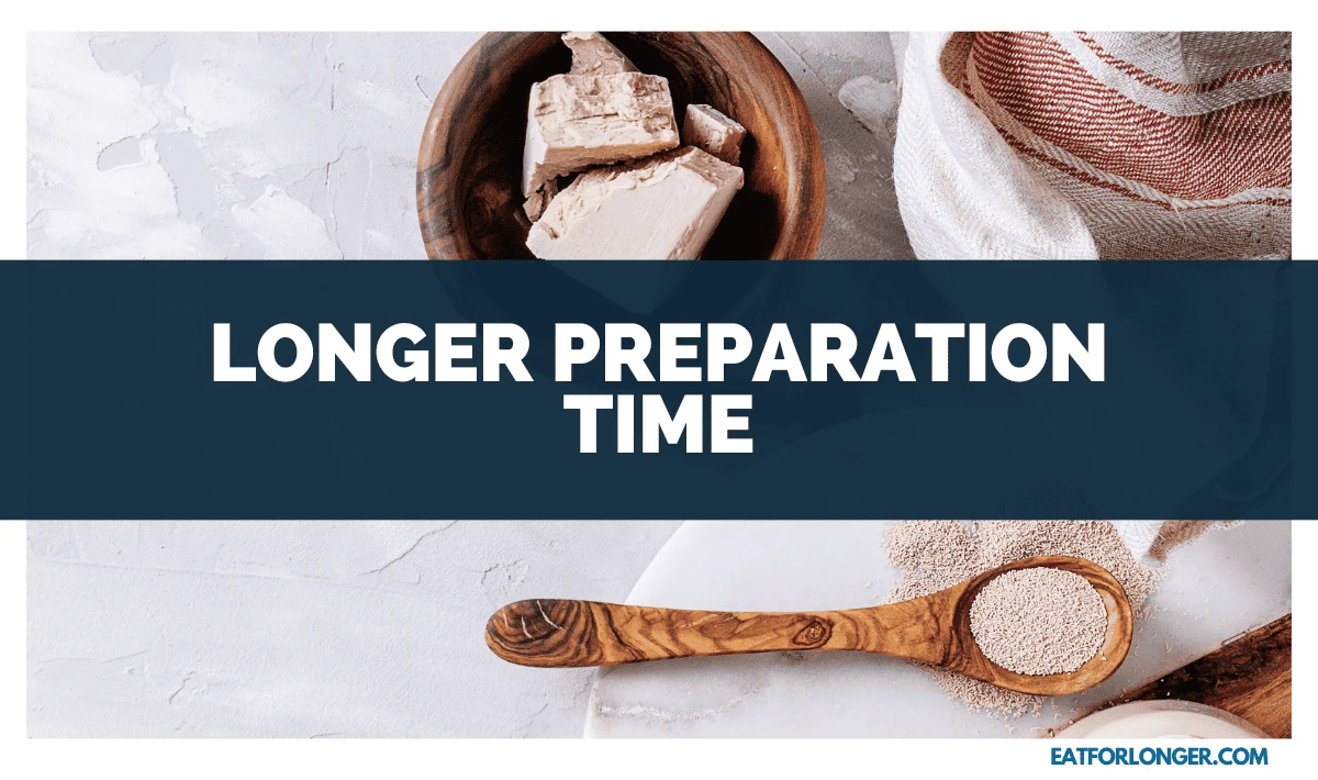 Longer Preparation Time