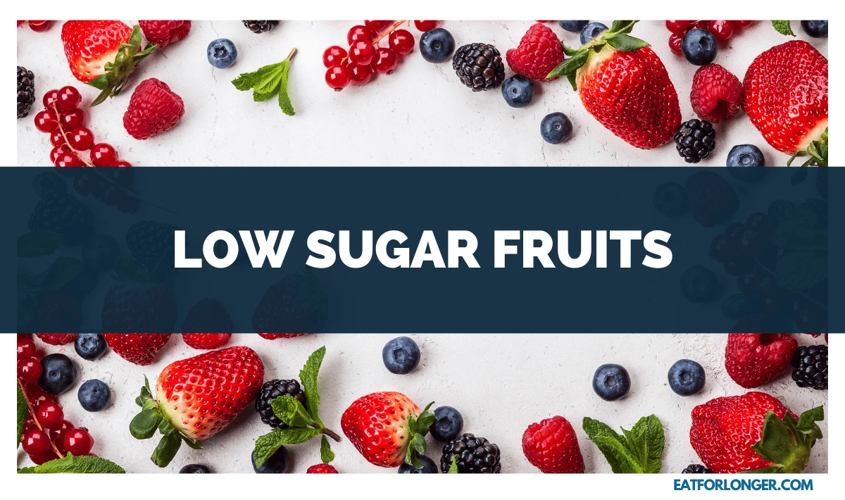 Low Sugar Fruits