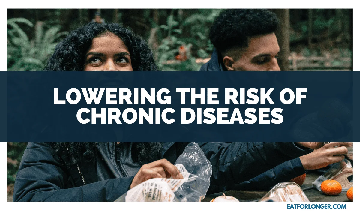 Lowering the Risk of Chronic Diseases