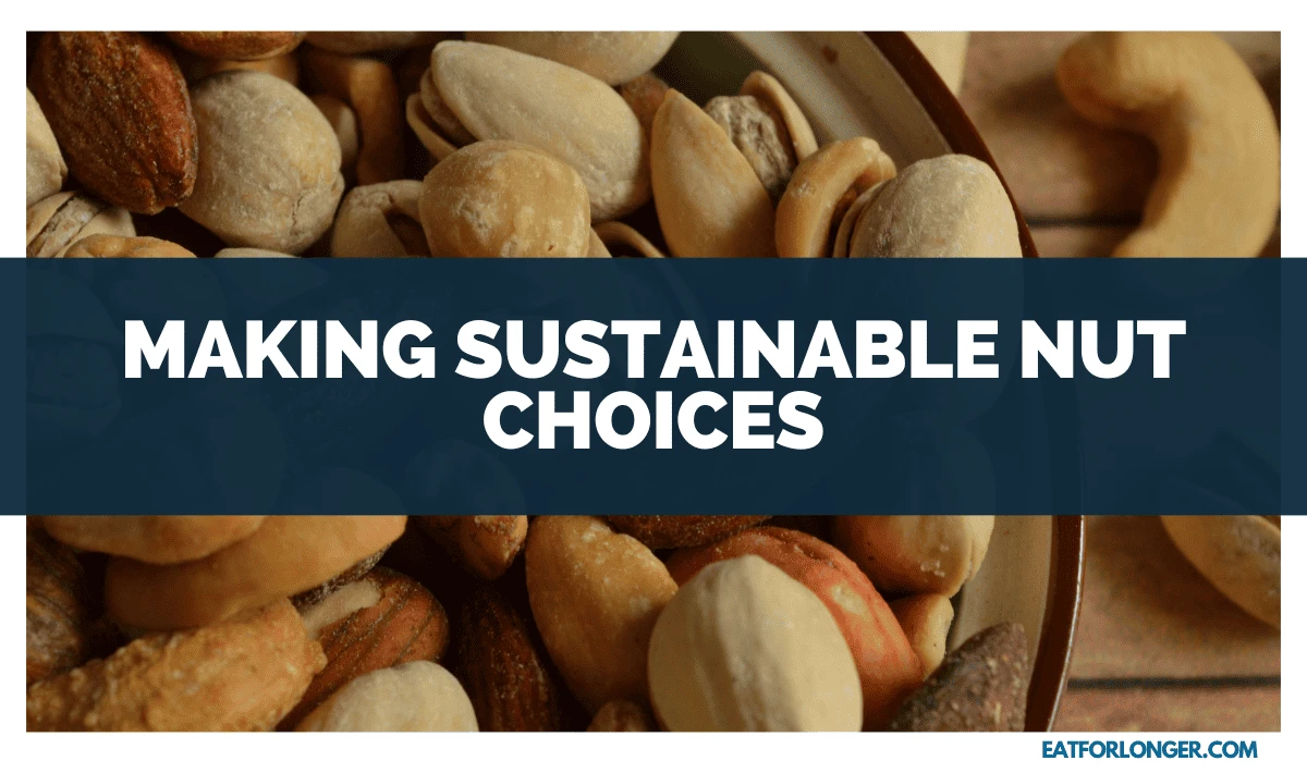Making Sustainable Nut Choices