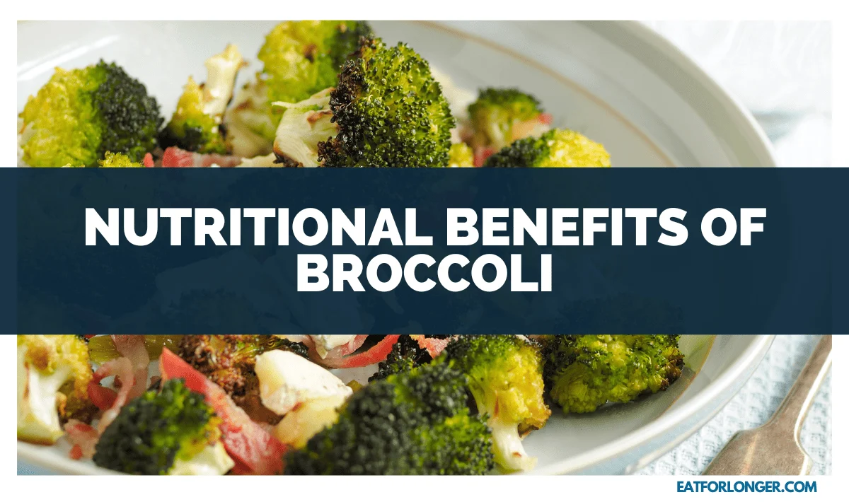 Nutritional Benefits of Broccoli