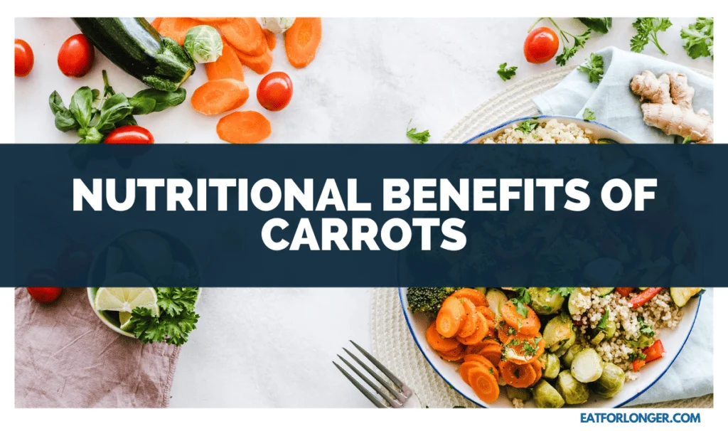 Nutritional Benefits of Carrots