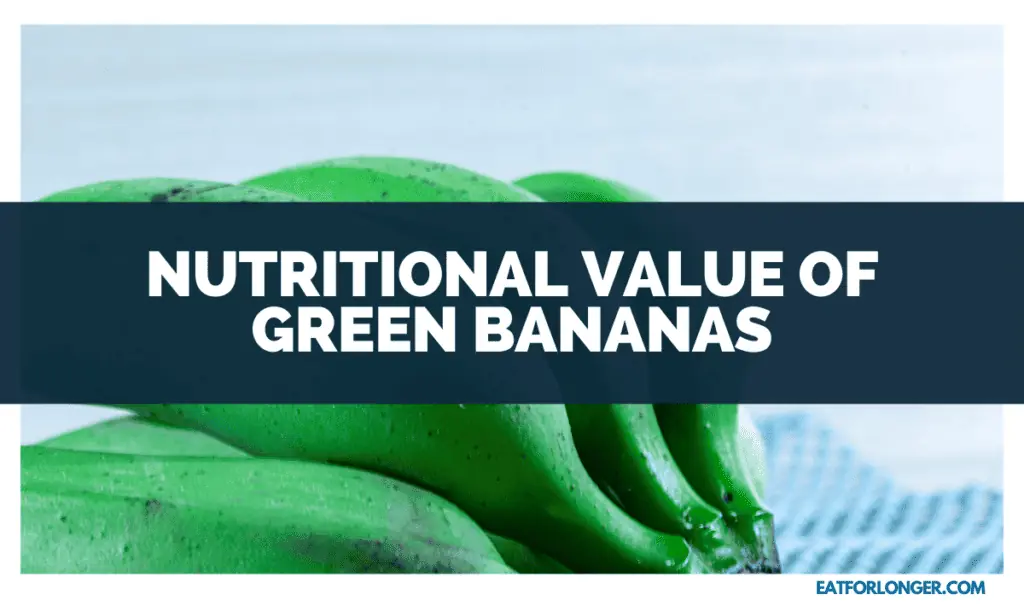 Nutritional Value of Green Bananas
