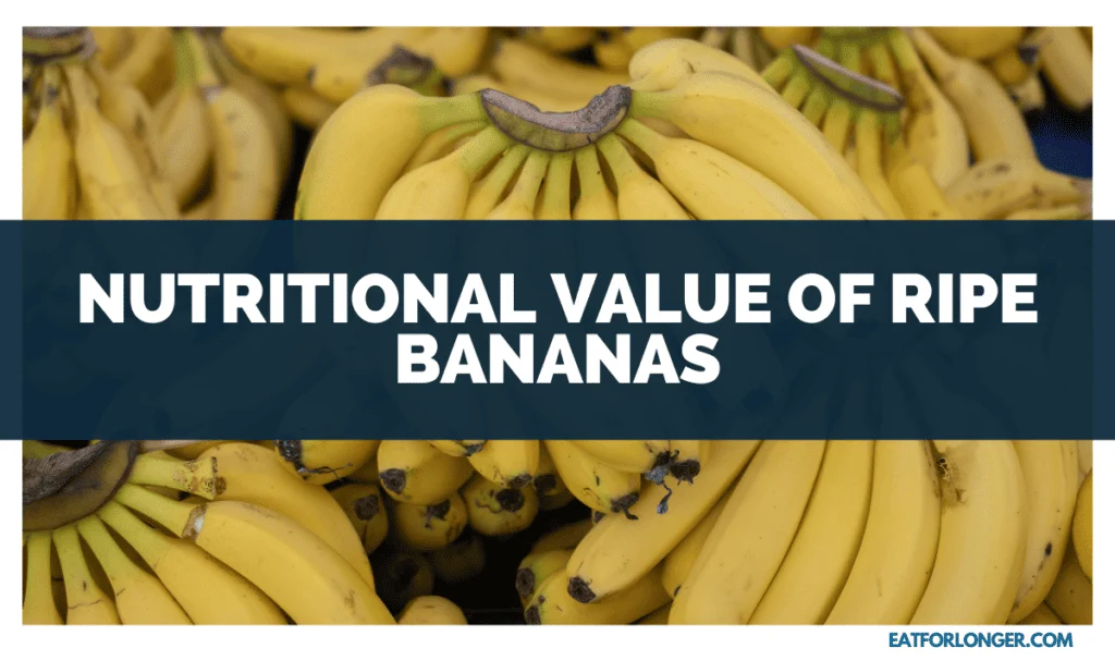 Nutritional Value of Ripe Bananas