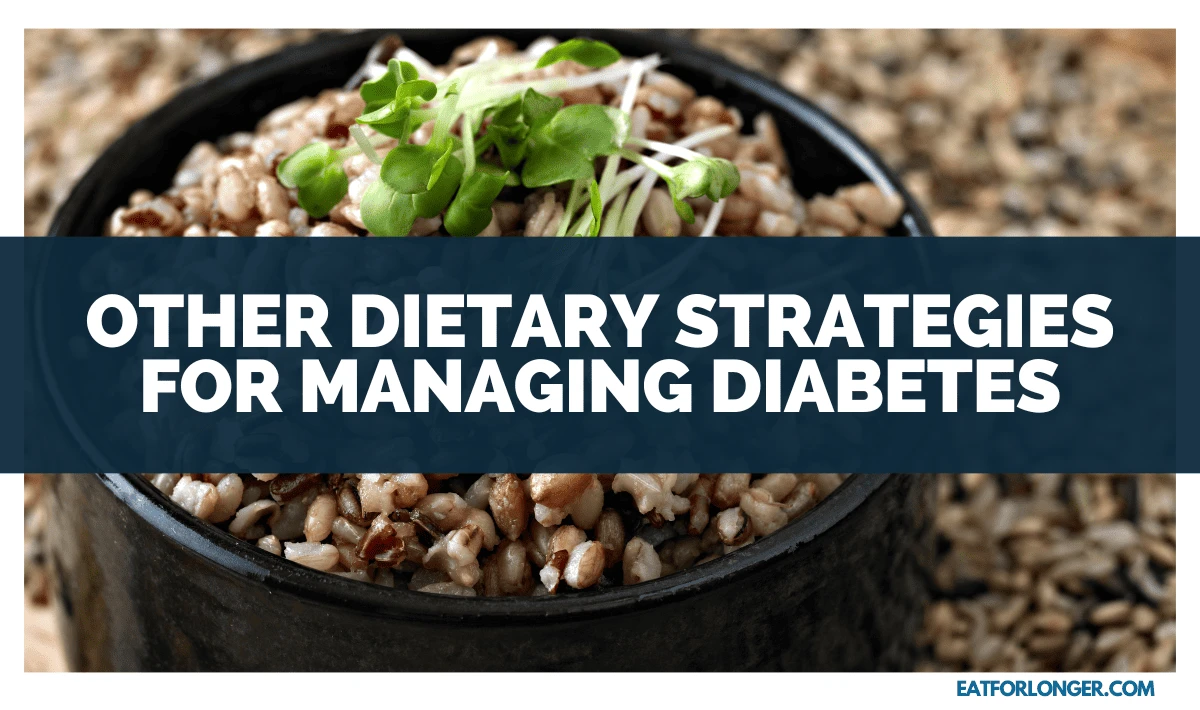 Other Dietary Strategies for Managing Diabetes