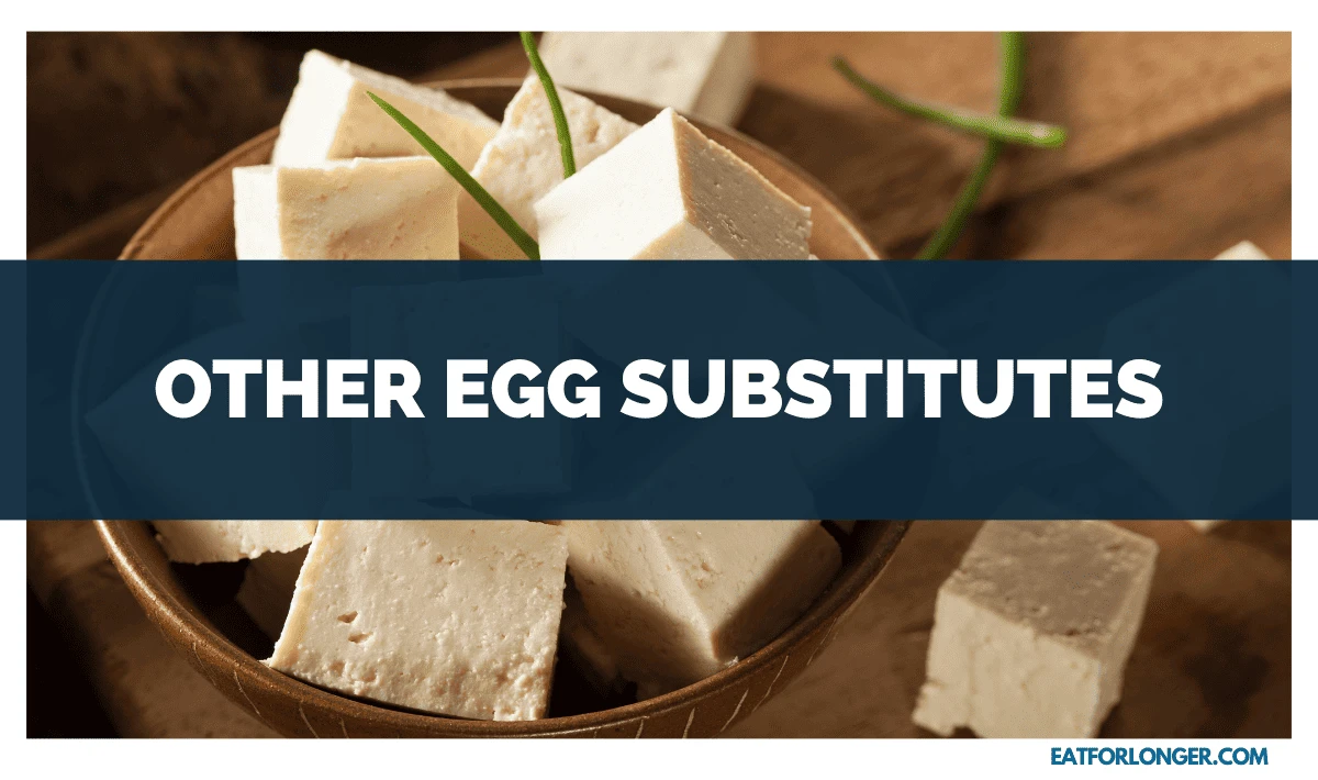 Other Egg Substitutes