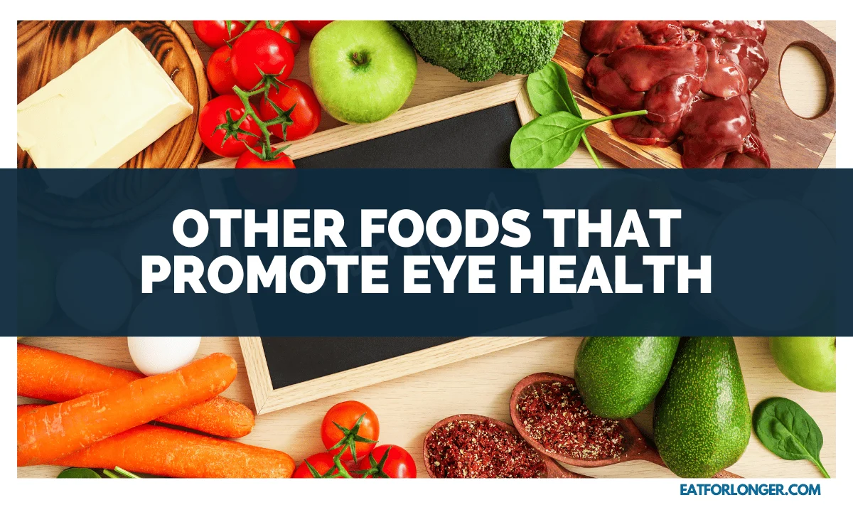 Other Foods that Promote Eye Health