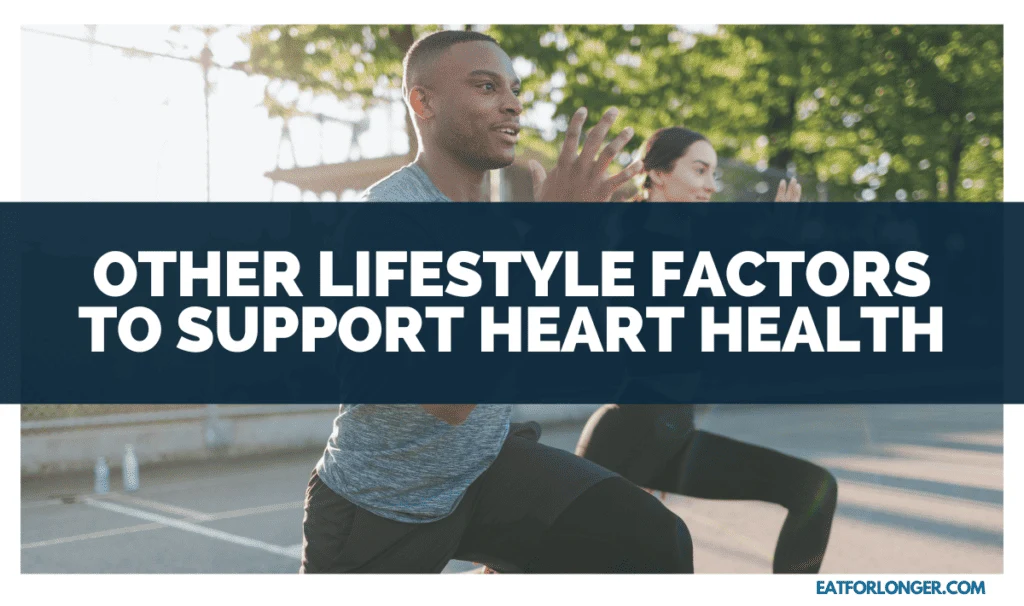 Other Lifestyle Factors to Support Heart Health