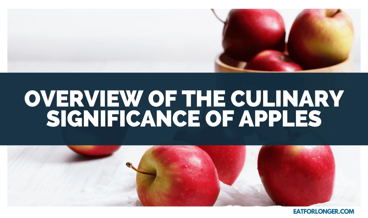 Overview of the Culinary Significance of Apples