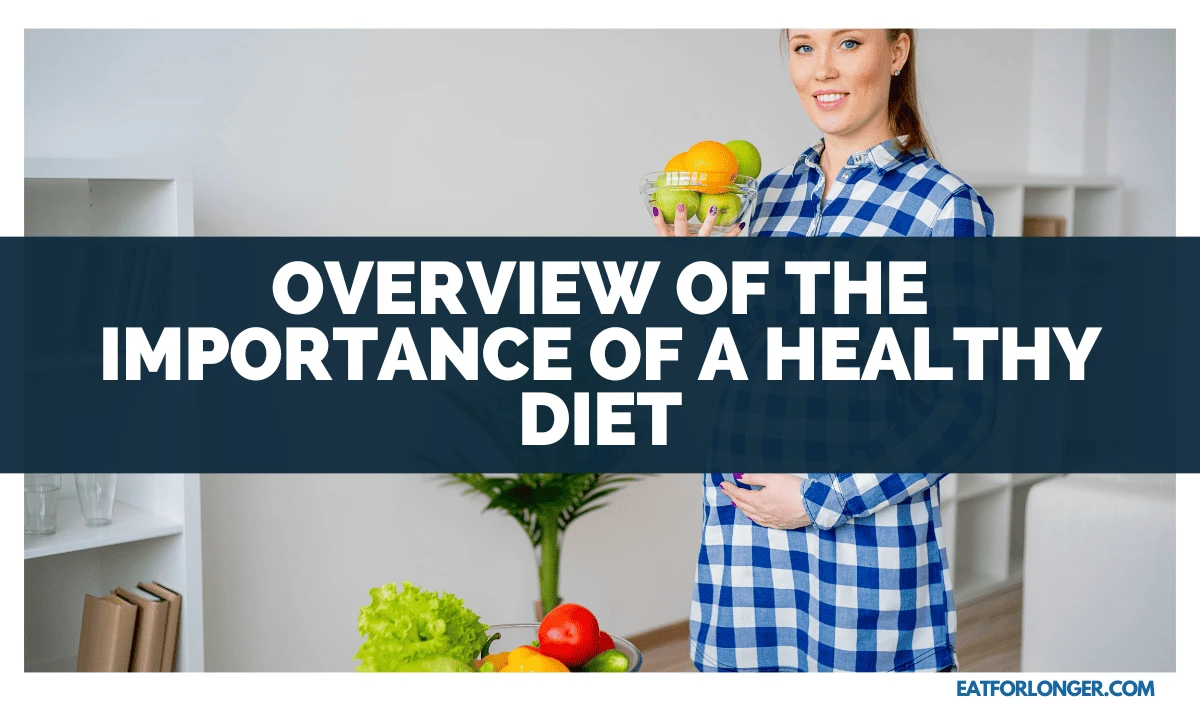 Overview of the Importance of a Healthy Diet