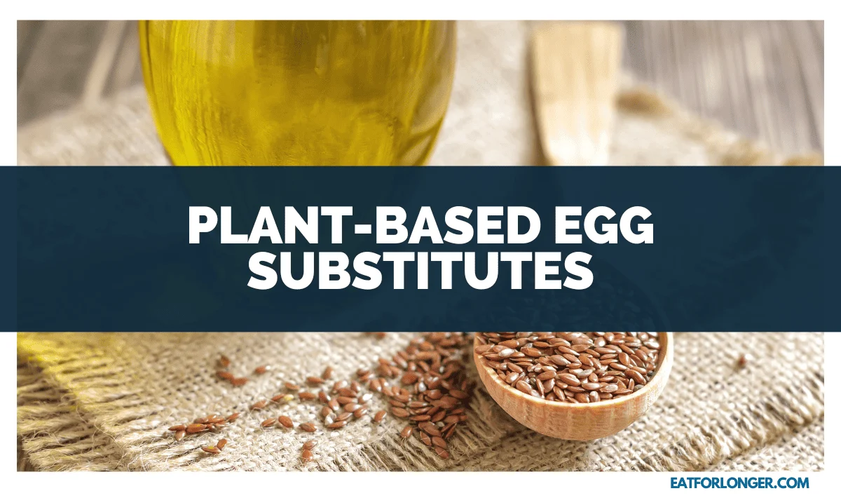 Plant-Based Egg Substitutes