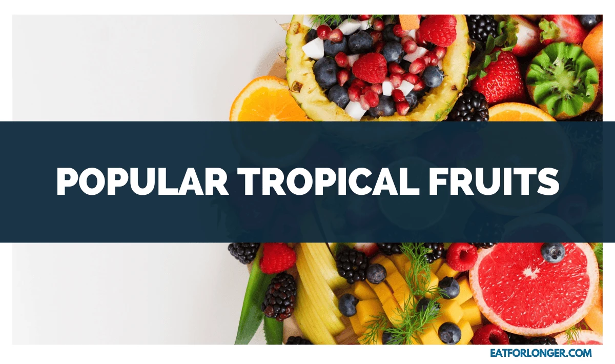Popular Tropical Fruits