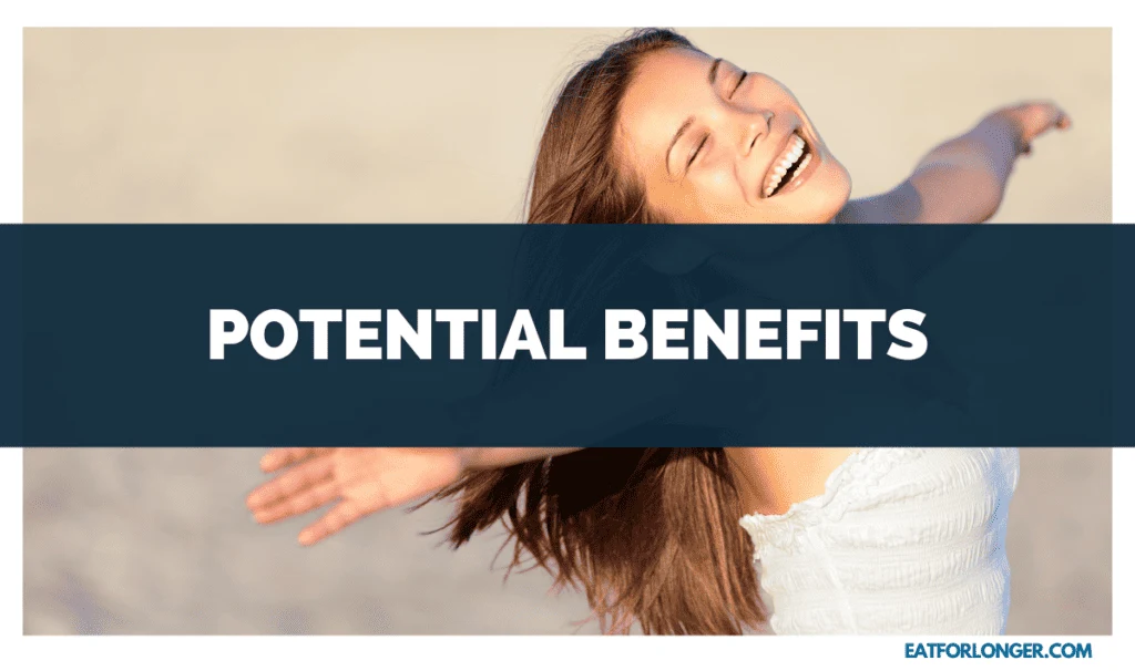 Potential Benefits